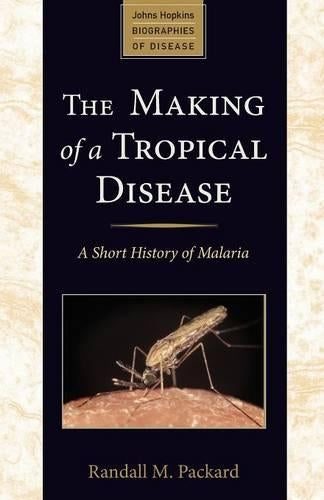 The Making of a Tropical Disease