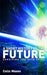 A Short History of the Future