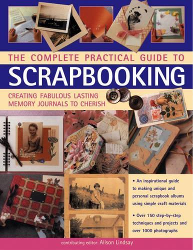 Complete Practical Guide to Scrapbooking