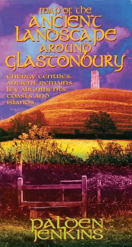 The Ancient Landscape Around Glastonbury