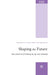 Shaping the Future