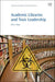 Academic Libraries and Toxic Leadership