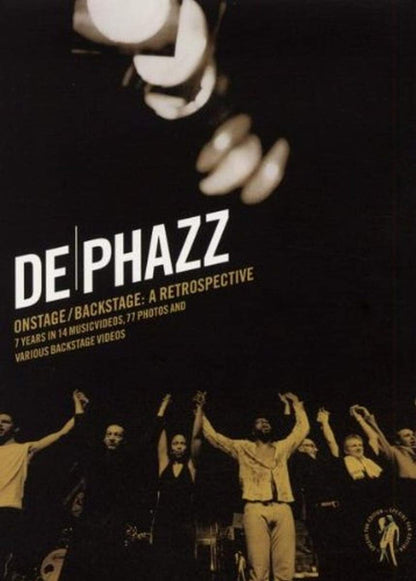 DE-PHAZZ - DE PHAZZ - ONSTAGE / BACKSTAGE: A RETROSPECTIVE