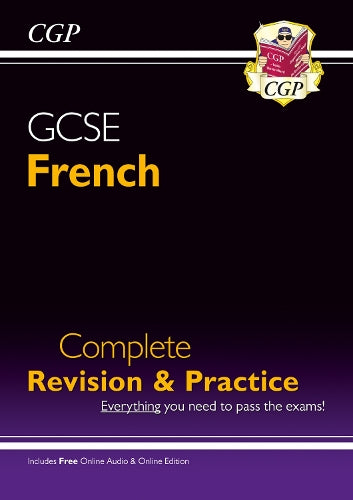 GCSE French Complete Revision & Practice (with Online Edition & Audio)