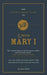 The Connell Short Guide To Queen Mary I