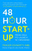 48-Hour Start-up