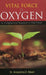 Vital Force is Oxygen