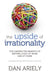 The Upside of Irrationality