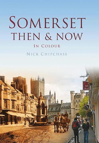Somerset Then & Now