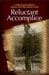Reluctant Accomplice