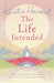 The Life Intended