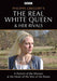Philippa Gregory's The Real White Queen and her Rivals