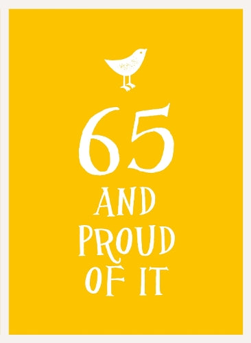 65 and Proud of It