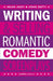 Writing and Selling Romantic Comedy Screenplays
