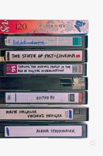 The State of Post-Cinema