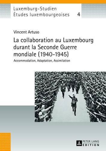 La Collaboration Au Luxembourg Durant La Seconde Guerre Mondiale (1940-1945)