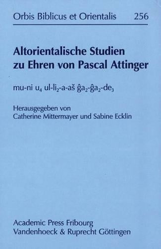 Altorientalische Studien Zu Ehren Von Pascal Attinger