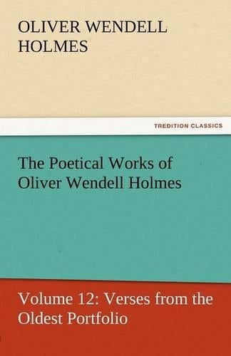 The Poetical Works of Oliver Wendell Holmes