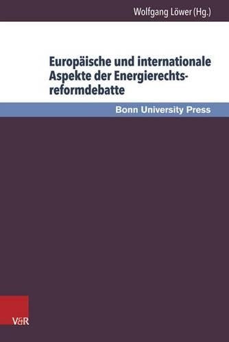 EuropÃ¤ische und internationale Aspekte der Energierechtsreformdebatte