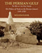 Persian Gulf -- The Rise of the Gulf Arabs