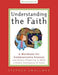 Understanding the Faith, ESV Edition