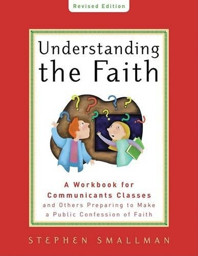 Understanding the Faith, ESV Edition