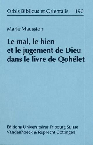 Le Mal, Le Bien Et Le Jugement de Dieu Dans Le Livre de Qohelet