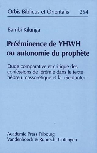 Preeminence de Yhwh Ou Autonomie Du Prophete