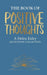 The Book Of Positive Thoughts