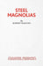 Steel Magnolias
