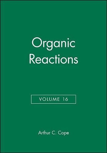 Organic Reactions, Volume 16