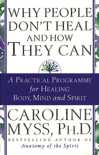 Why People Don't Heal And How They Can