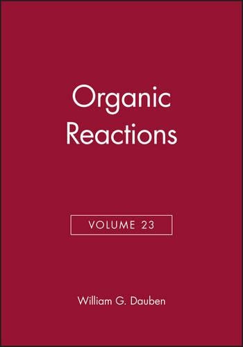 Organic Reactions, Volume 23