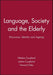 Language, Society and the Elderly
