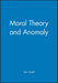 Moral Theory and Anomaly