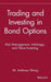 Trading and Investing in Bond Options
