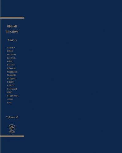 Organic Reactions, Volume 62