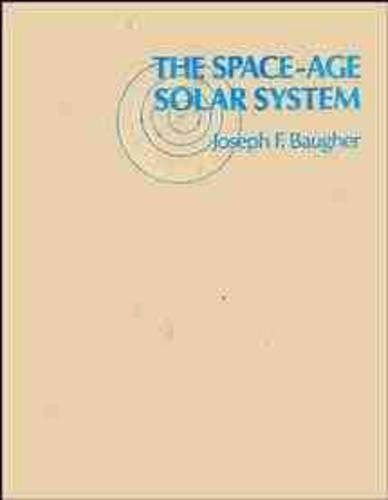 The Space-Age Solar System