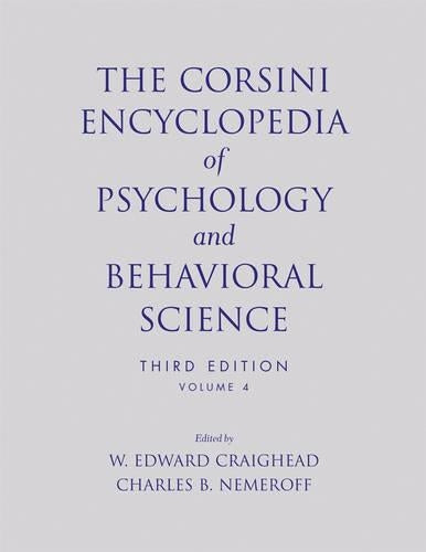 The Corsini Encyclopedia of Psychology and Behavioral Science, Volume 4