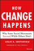 How Change Happens
