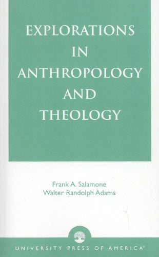 Explorations in Anthropology and Theology