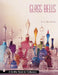 Glass Bells (A Schiffer Book for Collectors