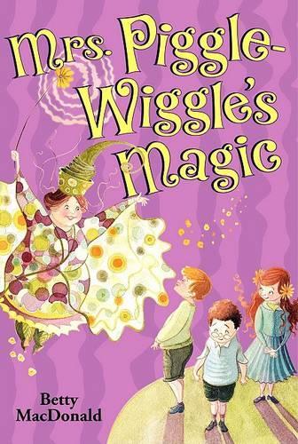 Mrs. Piggle-Wiggle's Magic
