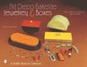 ART DECO BAKELITE JEWELRY BOXES: Cubism for Everyone (Schiffer Book for Collectors