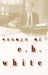 Essays of E.B. White
