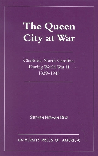 The Queen City at War