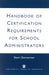 Handbook of Certification Requirements for School Administrators