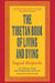 The Tibetan Book of Living and Dying