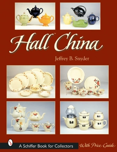 Hall China (A Schiffer Book for Collectors