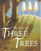 The Tale of Three Trees
